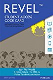 Book The World: A History, Volume 1, Books a la Carte Edition Plus NEW MyHistoryLab for World History (3rd Edition) free
