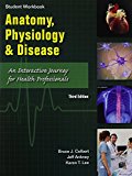 Book Student Workbook to accompany Anatomy, Physiology, and Disease: An Interactive Journey for Health Professions for CTE/School free