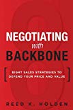 Book Negotiating with Backbone: Eight Sales Strategies to Defend Your Price and Value (paperback) free