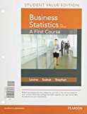 Book Business Statistics: A First Course Student Value Edition plus MyLab Statistics with Pearson eText -- Access Card Package free