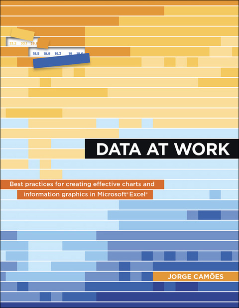 Book Data at Work: Best practices for creating effective charts and information graphics in Microsoft Excel (Voices That Matter) free