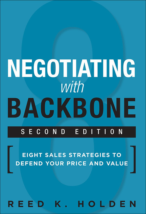 Book Negotiating with Backbone: Eight Sales Strategies to Defend Your Price and Value free