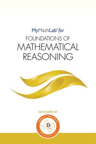 Book (Texas Customers Only) MyLab Math for Foundations of Mathematical Reasoning -- Student Access Kit free