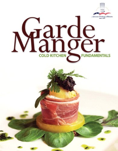 Book Garde Manger: Cold Kitchen Fundamentals Plus MyLab Culinary with Pearson eText -- Access Card Package (Myculinarylab) free