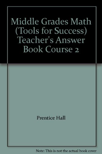 Book Middle Grades Math (tools For Success) Teacher's Answer Book Course 2 free