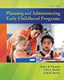 Book Planning and Administering Early Childhood Programs, with Enhanced Pearson eText -- Access Card Package (What's New in Early Childhood Education) free