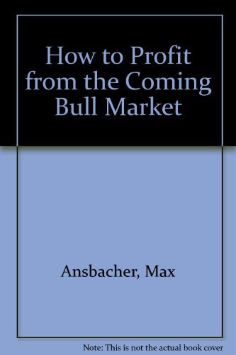 Book How To Profit From The Coming Bull Market free