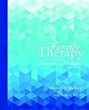 Book Family Therapy: Concepts and Methods with Enhanced Pearson eText -- Access Card Package (What's New in Social Work) free
