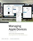 Book Managing Apple Devices: Deploying and Maintaining iOS 9 and OS X El Capitan Devices free