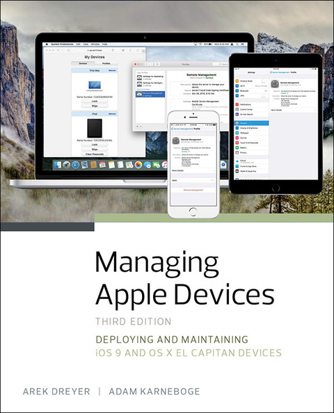 Book Managing Apple Devices: Deploying and Maintaining iOS 9 and OS X El Capitan Devices free