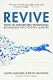 Book Revive: How to Transform Traditional Businesses into Digital Leaders free