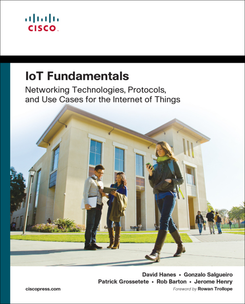 Book IoT Fundamentals: Networking Technologies, Protocols, and Use Cases for the Internet of Things free