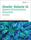 Book Oracle Solaris 11 System Virtualization Essentials (2nd Edition) free