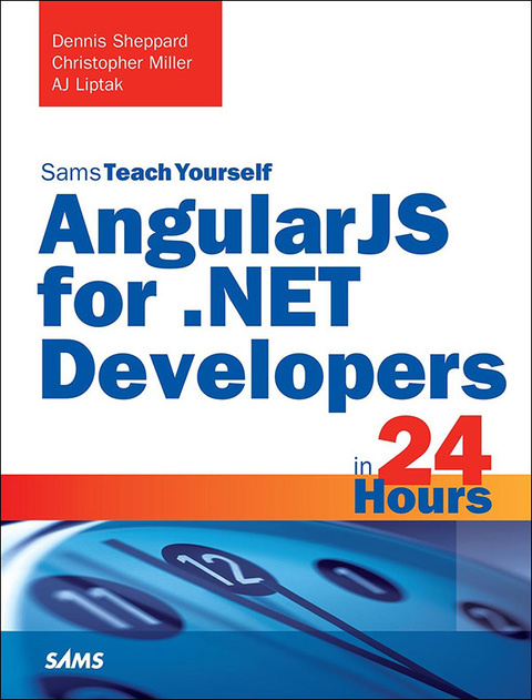 Book AngularJS for .NET Developers in 24 Hours, Sams Teach Yourself free