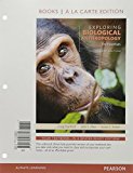 Book Exploring Biological Anthropology: The Essentials -- Books a la Carte (4th Edition) free