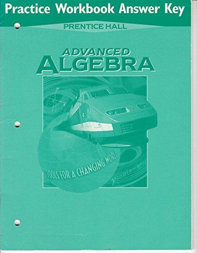 Book Prentice Hall Advanced Algebra, Tools for a Changing World, Practice Workbook Answer Key free