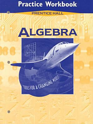 Book Algebra: Tools for a Changing World--Practice Workbook free