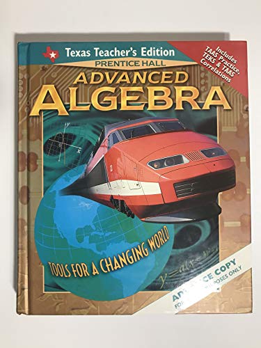 Book Advanced Algebra Texas Teacher's Edition (Includes TAAS Practice, Teks & Taas Correlations, Tools for a Changing World) free