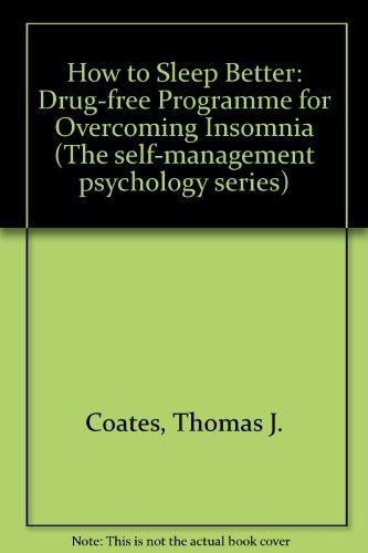 Book How To Sleep Better: Drug-free Programme For Overcoming Insomnia (self-management Psychology Series) free