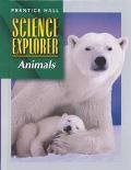 Book SCI EXPLORER ANIMALS FIRST EDITION SE 2000C (Prentice Hall science explorer) free