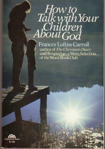 Book How To Talk With Your Children About God free