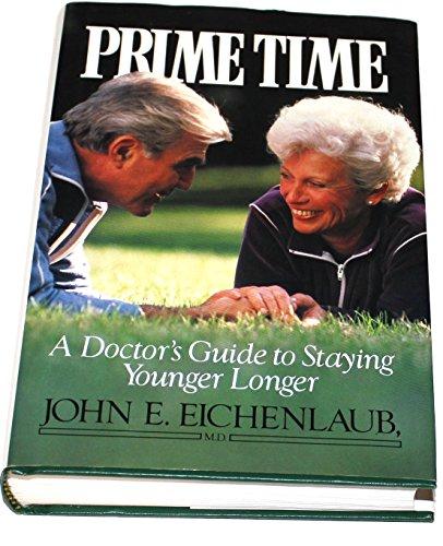Book Prime Time: A Doctor's Guide to Staying Younger Longer free