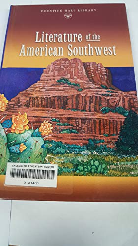Book PRENTICE HALL LITERATURE: LITERATURE OF THE AMERICAN SOUTHWEST GRADES 9-12 free