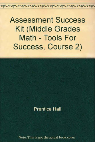 Book Assessment Success Kit (middle Grades Math - Tools For Success, Course 2) free