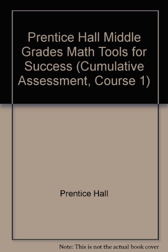 Book Prentice Hall Middle Grades Math Tools For Success (cumulative Assessment, Course 1) free