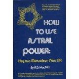 Book How to Use Astral Power: Key to a Miraculous New Life free