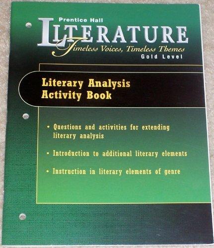 Book Prentice Hall Literature, Timeless Voices Timeless Themes, Gold, Literary Analysis Activity Book free