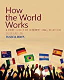 Book How the World Works: A Brief Survey of International Relations (3rd Edition) free