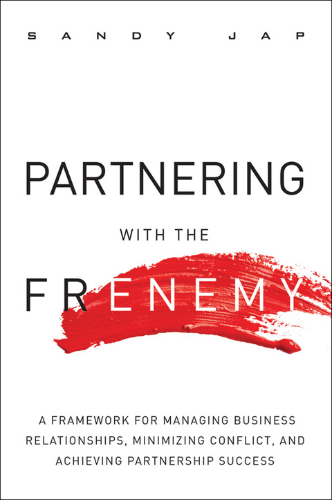 Book Partnering with the Frenemy: A Framework for Managing Business Relationships, Minimizing Conflict, and Achieving Partnership Success free