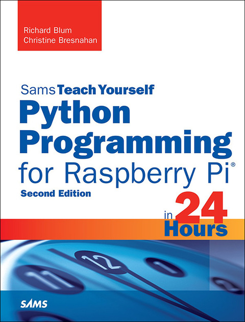 Book Python Programming for Raspberry Pi, Sams Teach Yourself in 24 Hours (Sams Teach Yourself -- Hours) free
