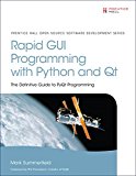 Book Rapid GUI Programming with Python and Qt: The Definitive Guide to PyQt Programming (paperback) free