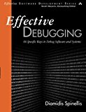 Book Effective Debugging: 66 Specific Ways to Debug Software and Systems (Effective Software Development Series) free