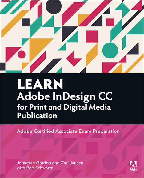 Book Learn Adobe InDesign CC for Print and Digital Media Publication: Adobe Certified Associate Exam Preparation (Adobe Certified Associate (ACA)) free
