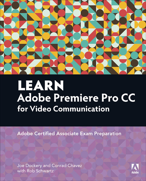 Book Learn Adobe Premiere Pro CC for Video Communication: Adobe Certified Associate Exam Preparation (Adobe Certified Associate (ACA)) free