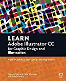 Book Learn Adobe Illustrator CC for Graphic Design and Illustration: Adobe Certified Associate Exam Preparation (Adobe Certified Associate (ACA)) free