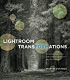 Book Lightroom Transformations: Realizing your vision with Adobe Lightroom plus Photoshop free