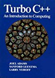 Book Turbo C++: An Introduction to Computing free