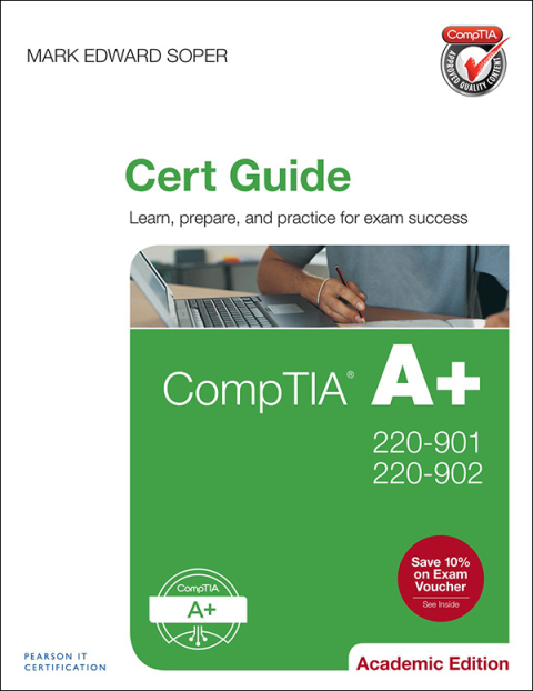 Book CompTIA A+ 220-901 and 220-902 Cert Guide, Academic Edition (Pearson IT Cybersecurity Curriculum (ITCC)) free