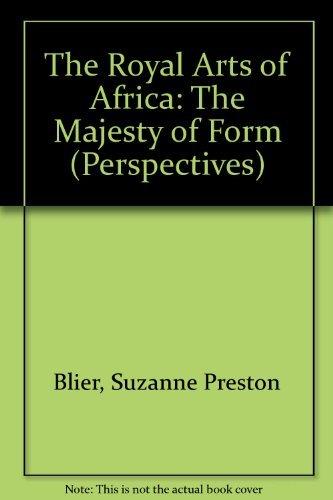 Book The Royal Arts of Africa: The Majesty of Form free