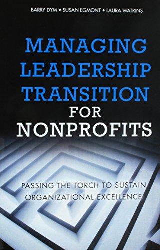 Book Managing Leadership Transition for Nonprofits: Passing the Torch to Sustain Organizational Excellence (Paperback) free