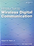 Book Introduction to Wireless Digital Communication: A Signal Processing Perspective free