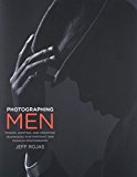 Book Photographing Men: Posing, Lighting, and Shooting Techniques for Portrait and Fashion Photography free