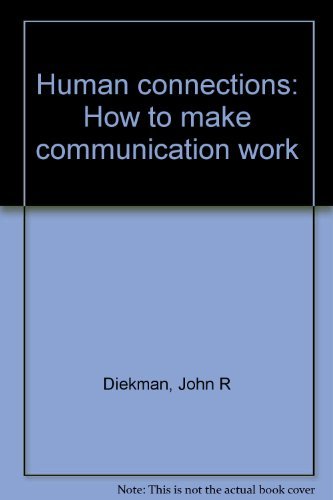 Book Human Connections: How To Make Communication Work free