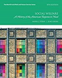 Book Social Welfare: A History of the American Response to Need (Merrill Social Work and Human Services) free