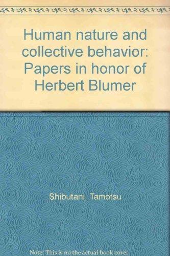 Book Human Nature and Collective Behavior: Papers in Honor of Herbert Blumer free