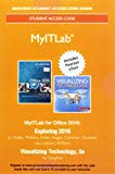 Book MyLab IT with Pearson eText -- Access Card -- for Exploring 2016 with Visualizing Technology free